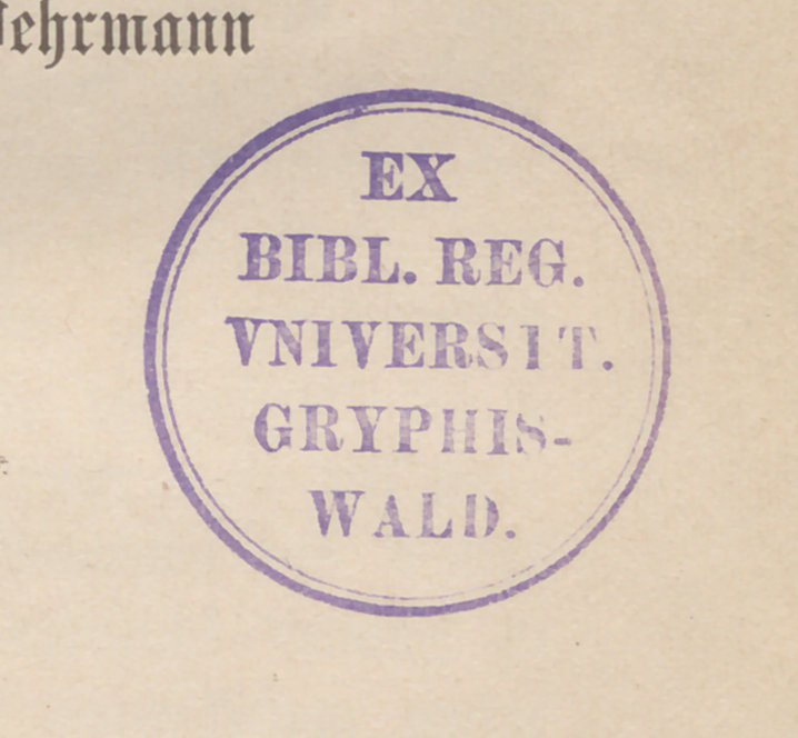 Biblioteka Uniwersytecka w Greifswaldzie pieczątka Ex. Bibl. Universit. Gryphis Wald