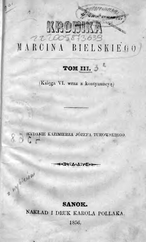 Kronika Marcina Bielskiego, t. 3 (Księga 6 wraz z kontynuacją), Sanok 1856